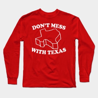 Don't Mess With Texas / Retro Style Design Long Sleeve T-Shirt